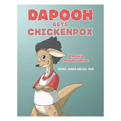 "Dapooh Gets Chickenpox: A Rookie Reader Series" - "" ("Jones-Welch Renee")(Paperback)