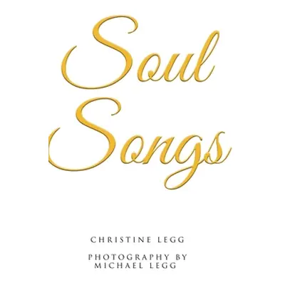 "Soul Songs" - "" ("Legg Christine")(Pevná vazba)