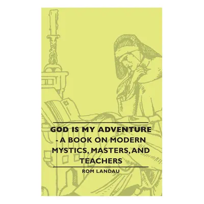 "God Is My Adventure - A Book on Modern Mystics, Masters, and Teachers" - "" ("Landau ROM")(Pape