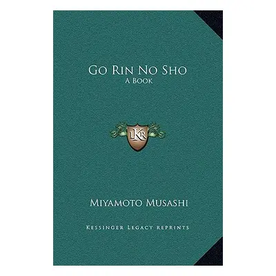 "Go Rin No Sho: A Book" - "" ("Musashi Miyamoto")(Pevná vazba)