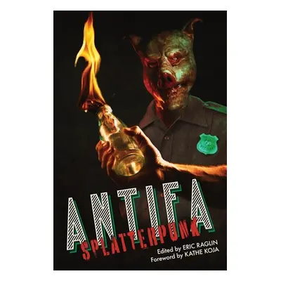 "Antifa Splatterpunk" - "" ("Raglin Eric")(Paperback)