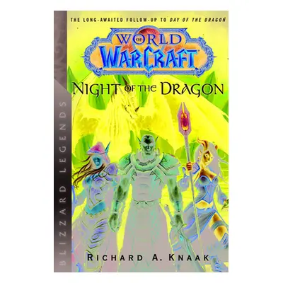 "World of Warcraft: Night of the Dragon: Blizzard Legends" - "" ("Knaak Richard A.")(Paperback)