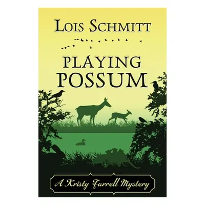 "Playing Possum" - "" ("Schmitt Lois")(Paperback)