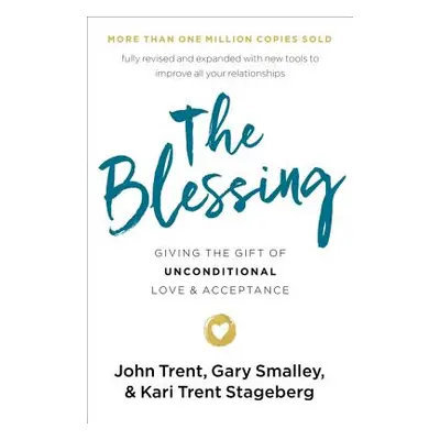 "The Blessing: Giving the Gift of Unconditional Love and Acceptance" - "" ("Trent John")(Paperba