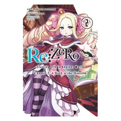 "RE: Zero -Starting Life in Another World-, Chapter 2: A Week at the Mansion, Vol. 2 (Manga)" - 