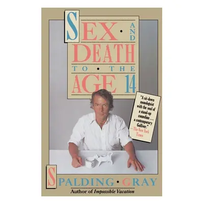 "Sex and Death to the Age 14" - "" ("Gray Spalding")(Paperback)