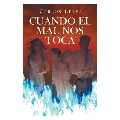 "Cuando el mal nos toca" - "" ("Leyva Carlos")(Paperback)