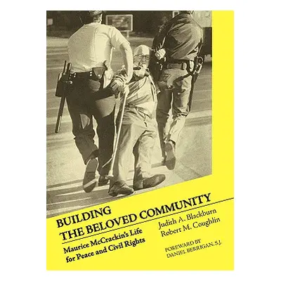 "Building the Beloved Community: Maurice McCrackin's Life for Peace and Civil Rights" - "" ("Bla