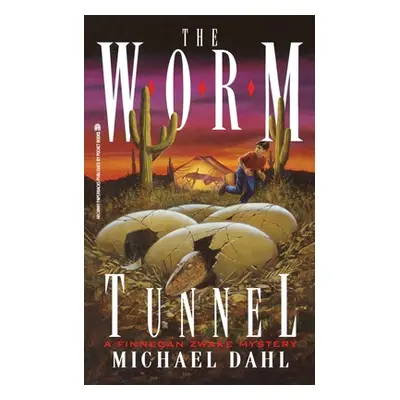 "The Worm Tunnel: Finnegan Zwake #2" - "" ("Dahl Michael")(Paperback)