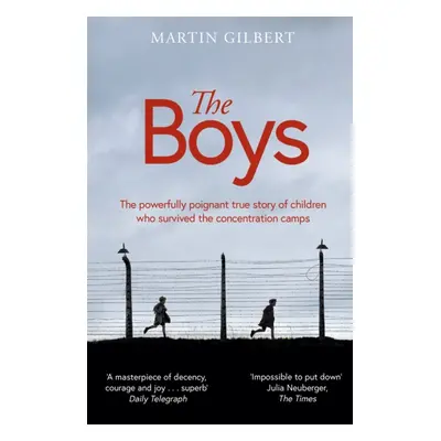 "Boys" - "The true story of children who survived the concentration camps" ("Gilbert Sir Martin"