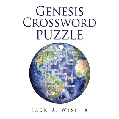 "Genesis Crossword puzzle" - "" ("Wise Jack R. Jr.")(Paperback)