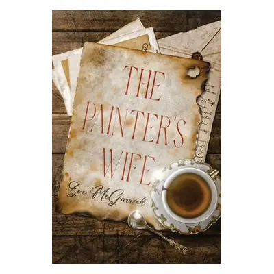 "The Painter's Wife" - "" ("McGarrick Zoe")(Paperback)