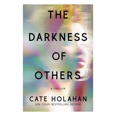 "The Darkness of Others" - "" ("Holahan Cate")(Paperback)