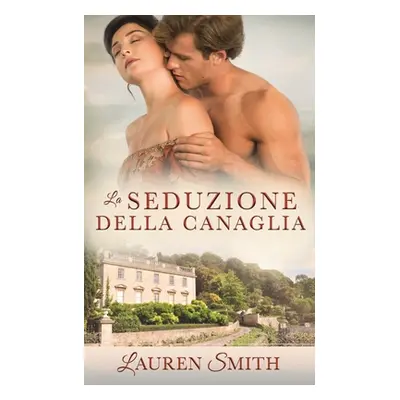 "La Seduzione della Canaglia" - "" ("Smith Lauren")(Paperback)