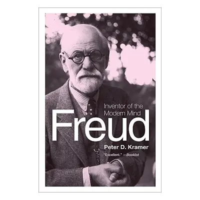 "Freud: Inventor of the Modern Mind" - "" ("Kramer Peter D.")(Paperback)