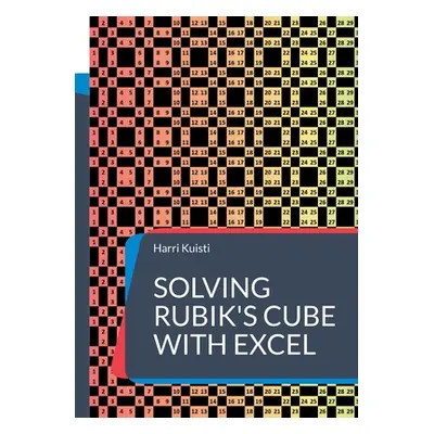 "Solving Rubik's Cube with Excel" - "" ("Kuisti Harri")(Paperback)