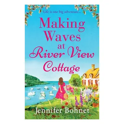 "Making Waves at River View Cottage" - "" ("Bohnet Jennifer")(Paperback)