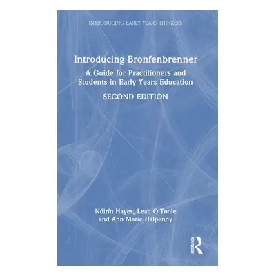 "Introducing Bronfenbrenner: A Guide for Practitioners and Students in Early Years Education" - 