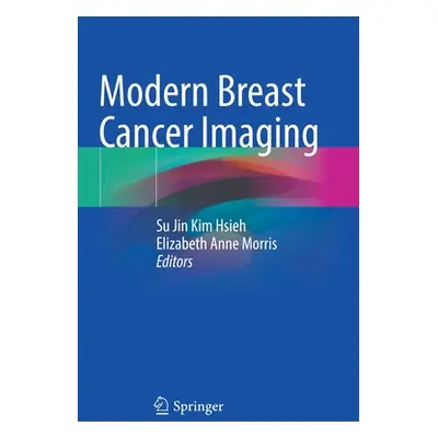 "Modern Breast Cancer Imaging" - "" ("Kim Hsieh Su Jin")(Paperback)