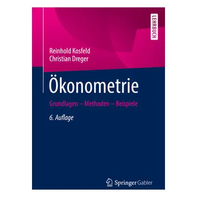 "konometrie: Grundlagen - Methoden - Beispiele" - "" ("Kosfeld Reinhold")(Paperback)