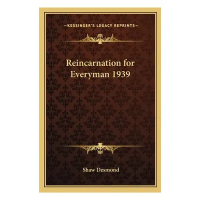 "Reincarnation for Everyman 1939" - "" ("Desmond Shaw")(Paperback)