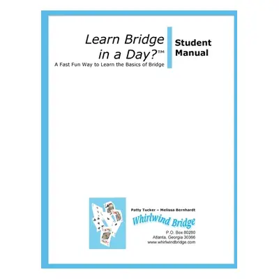 "Learn Bridge in A Day? Student Manual" - "" ("Bernhardt Melissa")(Paperback)