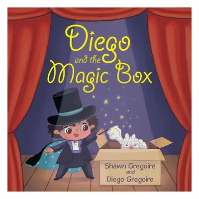 "Diego and the Magic Box" - "" ("Gregoire Shawn")(Paperback)