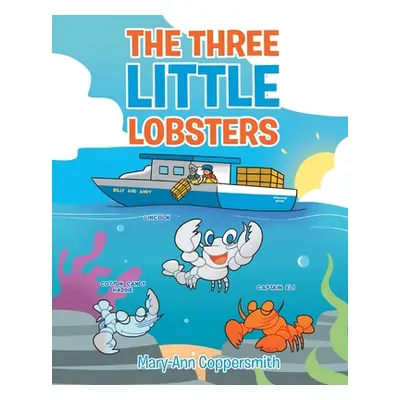 "The Three Little Lobsters" - "" ("Coppersmith Mary-Ann")(Paperback)