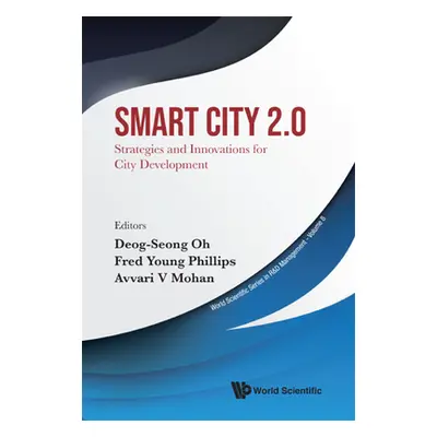 "Smart City 2.0: Strategies and Innovations for City Development" - "" ("Deog-Seong Oh")(Pevná v