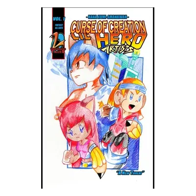 "Curse of Creation: Lil Hero Artists, Vol. 1" - "" ("Kumi-Amankwah Nana")(Paperback)