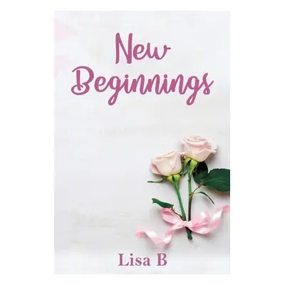 "New Beginnings" - "" ("B Lisa")(Paperback)