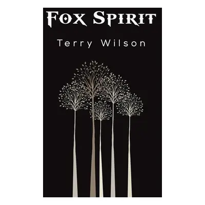 "Fox Spirit" - "" ("Wilson Terry")(Paperback)