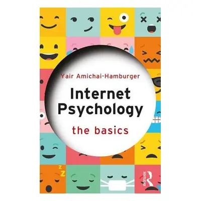 "Internet Psychology: The Basics" - "" ("Amichai-Hamburger Yair")(Paperback)