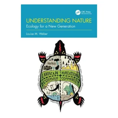 "Understanding Nature: Ecology for a New Generation" - "" ("Weber Louise M.")(Paperback)