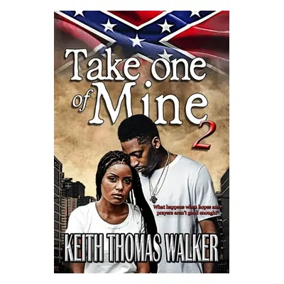 "Take One of Mine Part 2" - "" ("Walker Keith Thomas")(Paperback)