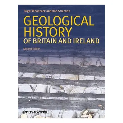 "Geological History of Britain and Ireland" - "" ("Woodcock Nigel H.")(Paperback)