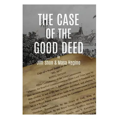 "The Case of the Good Deed" - "" ("Shon Jim")(Paperback)