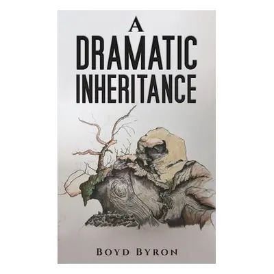 "A Dramatic Inheritance" - "" ("Byron Boyd")(Paperback)