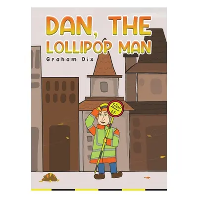 "Dan, The Lollipop Man" - "" ("Dix Graham")(Pevná vazba)