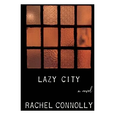 "Lazy City" - "" ("Connolly Rachel")(Paperback)