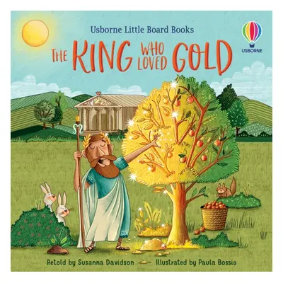 "King who Loved Gold" - "" ("Davidson Susanna")(Board book)