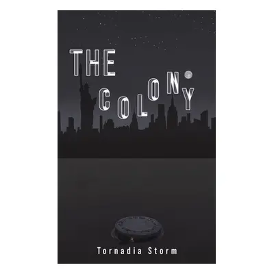 "The Colony" - "" ("Storm Tornadia")(Paperback)