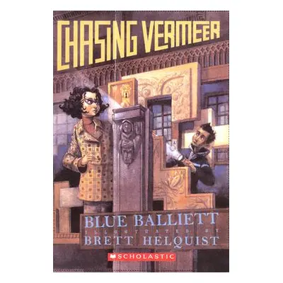 "Chasing Vermeer (Scholastic Gold)" - "" ("Balliett Blue")(Paperback)