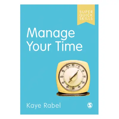 "Manage Your Time" - "" ("Rabel Kaye")(Paperback)