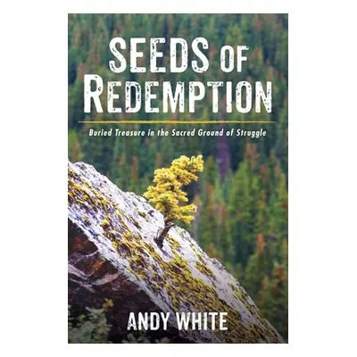 "Seeds of Redemption" - "" ("White Andy")(Paperback)