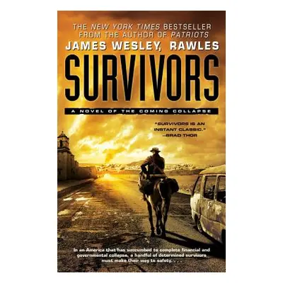 "Survivors: A Novel of the Coming Collapse" - "" ("Rawles")(Paperback)