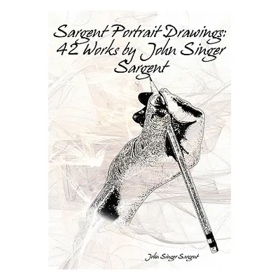 "Sargent Portrait Drawings" - "" ("Sargent John Singer")(Paperback)