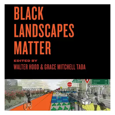 "Black Landscapes Matter" - "" ("Hood Walter")(Paperback)