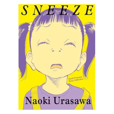 "Sneeze: Naoki Urasawa Story Collection" - "" ("Urasawa Naoki")(Paperback)