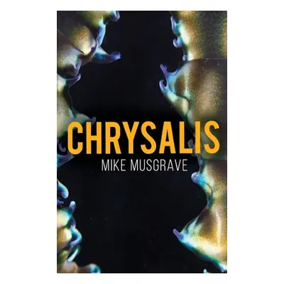 "Chrysalis" - "" ("Musgrave Mike")(Paperback)